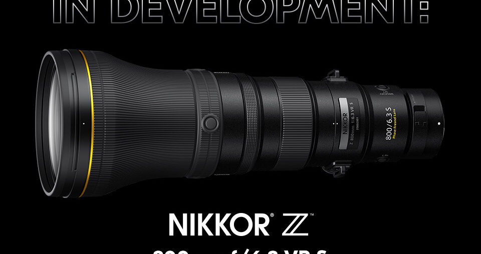 Teadaanne Nikkor Z 800mm F6.3 VR S arendamise kohta