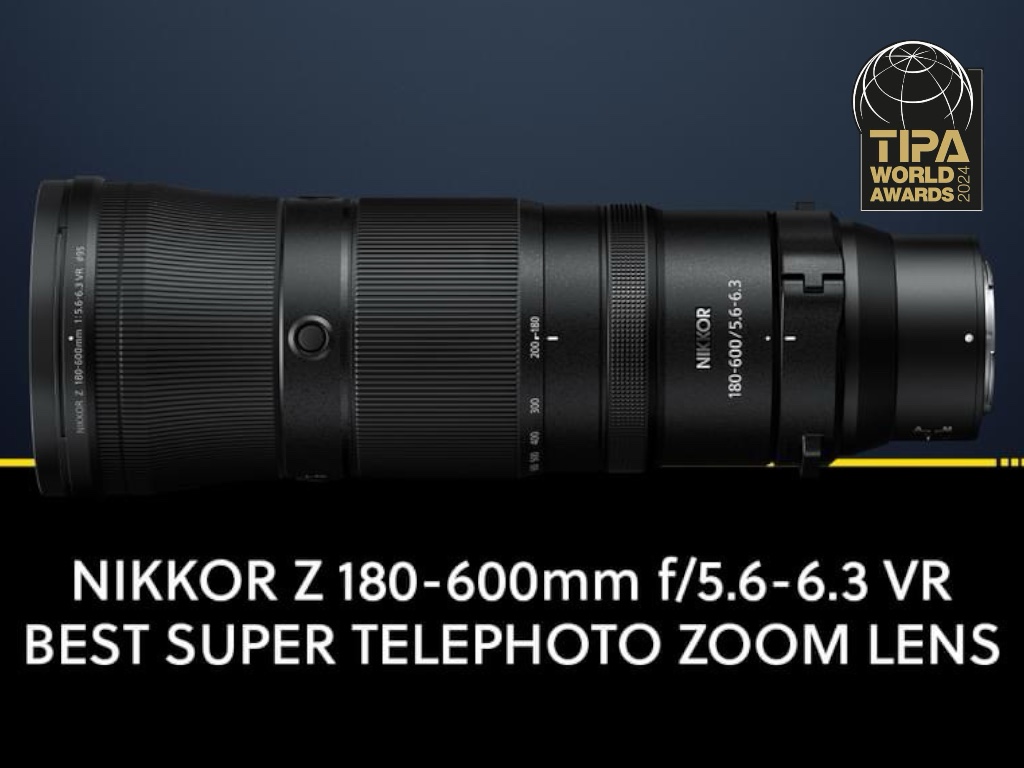 TIPA 2024 Nikon Z 180-600mm